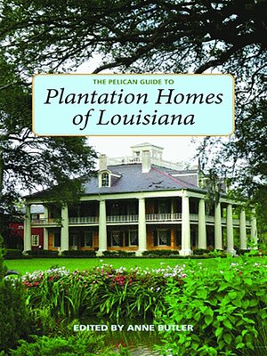 cover image of The Pelican Guide to Plantation Homes of Louisiana